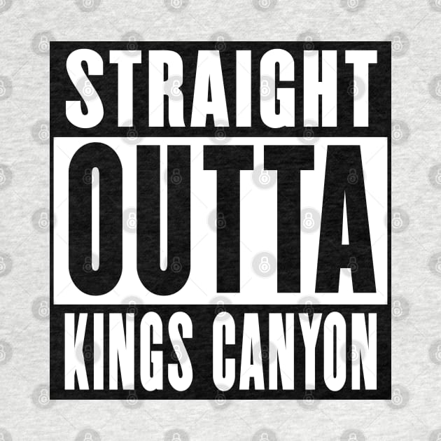 Straight Outta Kings Canyon by rachybattlebot